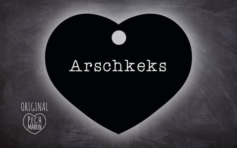 Pechmarke "Arschkeks"