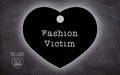 Pechmarke "Fashion Victim"