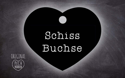 Pechmarke "Schissbuchse"